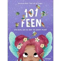 101 Feen und alles, was du über sie wissen musst! / Ruby van der Bogen