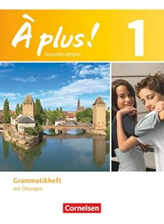 À plus. Französisch für Gymnasien Teil 1: Grammatikheft mit Übungen