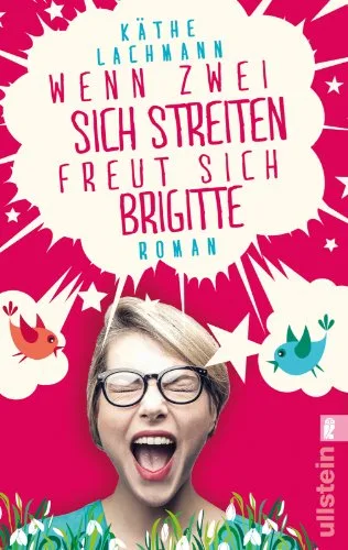 Wenn zwei sich streiten freut sich Brigitte