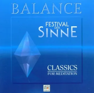 Balance - Festival der Sinne - Classics For Meditation (German Version)