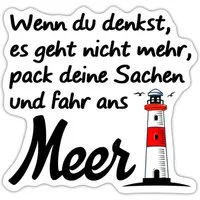 Spreadshirt Aufkleber Wenn Du Denkst Es geht Nicht Mehr Spruch Leuchtturm Sticker Aufkleber