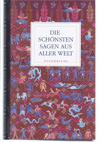 Die schönsten Sagen aus aller Welt.