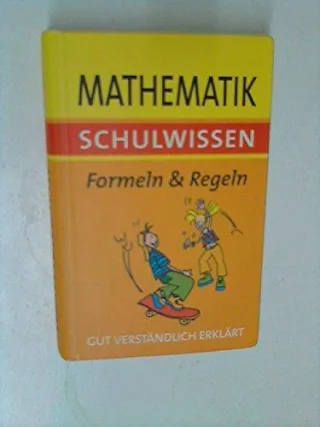 Mathematik Schulwissen - Formen & Regeln (Schulwissen)