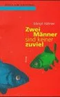 Zwei Männer sind keiner zuviel