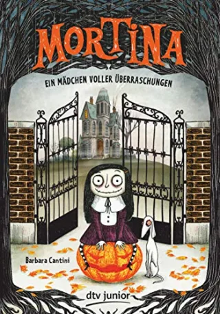 Mortina ? Ein Mädchen voller Überraschungen (Die Mortina-Reihe Band 1)