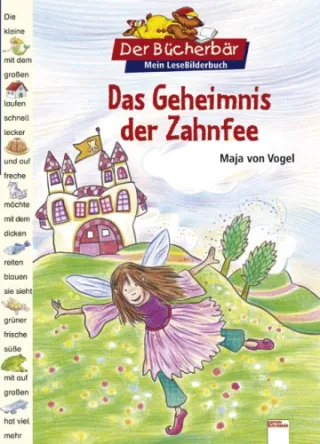 Der Bücherbär: Mein LeseBilderbuch: Das Geheimnis der Zahnfee [Gebundene Ausgabe] [2007] Vogel Maja von Schmiedeskamp Katja