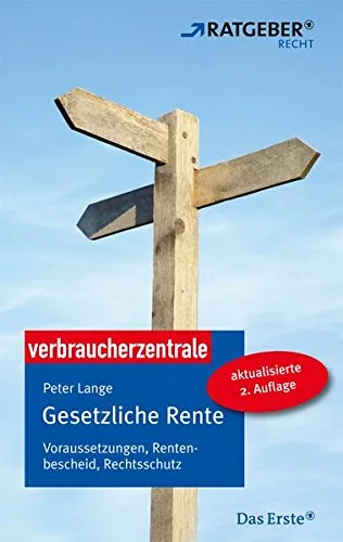 Gesetzliche Rente: Voraussetzungen Rentenbescheid Rechtsschutz