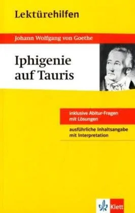 Lektürehilfen Johann Wolfgang von Goethe "Iphigenie auf Tauris"