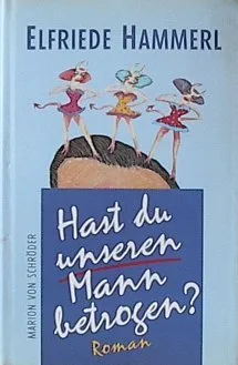 Hast du unseren Mann betrogen?