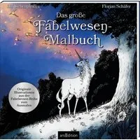 Das große Fabelwesen-Malbuch / Florian Schäfer, Originale Illustrationen zum Ausmalen