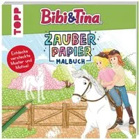 Zauberpapier Malbuch Bibi & Tina / Frechverlag, Natascha Pitz, Entdecke versteckte Muster und Motive!
