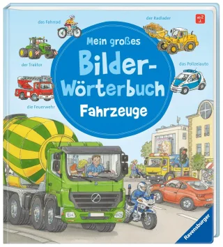 Mein großes Bilder-Wörterbuch: Fahrzeuge