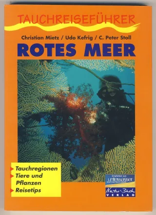Tauchreiseführer Rotes Meer. Tauchregionen Tiere und Pflanzen Reisetips