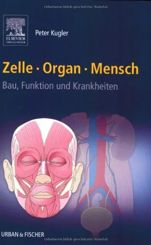 Zelle Organ Mensch: Bau Funktion und Krankheiten [Taschenbuch] [2006] Peter Kugler