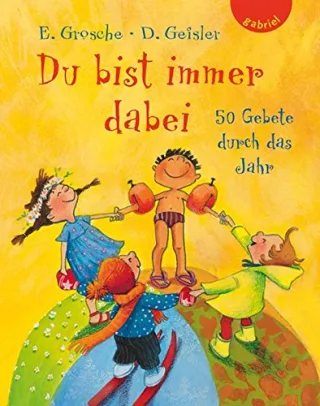 Du bist immer dabei 50 Gebete durch das Jahr