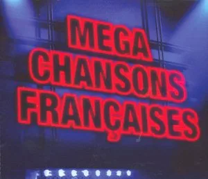 Mega Chansons Francaises