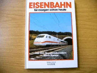 Eisenbahn für morgen schon heute