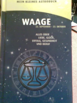Mein kleines Astrobuch Waage Alles über Liebe Glück Erfolg Gesundheit und Beruf