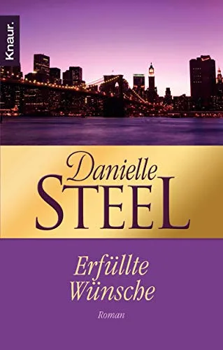 Erfüllte Wünsche: Roman [Taschenbuch] [2009] Steel Danielle