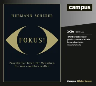 Fokus!: Provokative Ideen für Menschen die was erreichen wollen