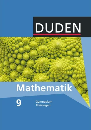 Duden Mathematik - Sekundarstufe I - Gymnasium Thüringen: 9. Schuljahr - Schülerbuch [Gebundene Ausgabe] [2013] Blümel Kornelia Heinrich Heidemarie Köppen Jana Malke Angela Rudolph Ellen Schultheiß Dr. Irina Weitendorf Dr. Jochen Zappe Dr.