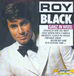 Roy Black-Ganz in Weiss [Audio CD] BlackRoy