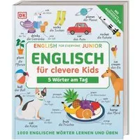 Englisch für clevere Kids - 5 Wörter am Tag / diverse, 1000 englische Wörter lernen und üben. Mit kostenlosen Audio-Daten (App und Online)