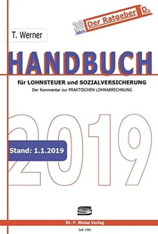 Handbuch für Lohnsteuer und Sozialversicherung 2019: Der Kommentar zur Praktischen Lohnabrechnung