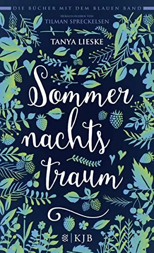 Sommernachtstraum [Gebundene Ausgabe] [2016] Spreckelsen Tilman Lieske Tanya