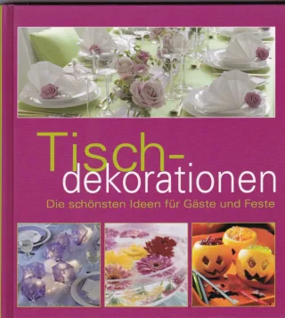 Tischdekorationen die schönsten Ideen für Gäste und Feste