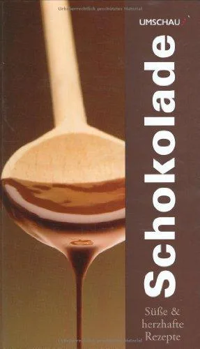Schokolade: Süsse und herzhafte Rezepte