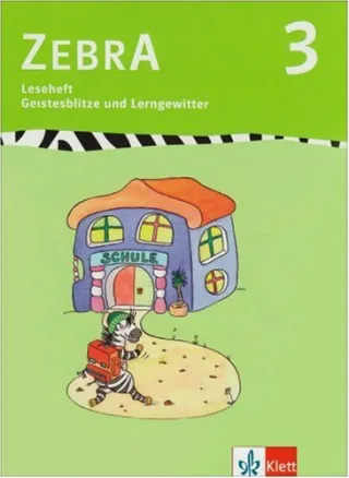 Zebra: 3. Schuljahr: Baden-Württemberg Berlin Brandenburg Bremen Hamburg Hessen Mecklenburg-Vorpommern Niedersachsen Nordrhein-Westfalen ... Sachsen Sachsen-Anhalt Schleswig-Holstein