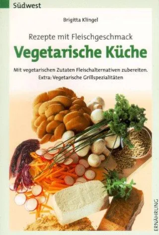 Vegetarische Küche Rezepte mit Fleischgeschmack
