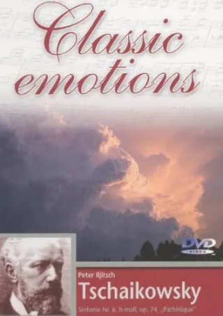 Tschaikowsky Peter Iljitsch - Classic Emotions: Sinfonie Nr. 6 "Pathètique"