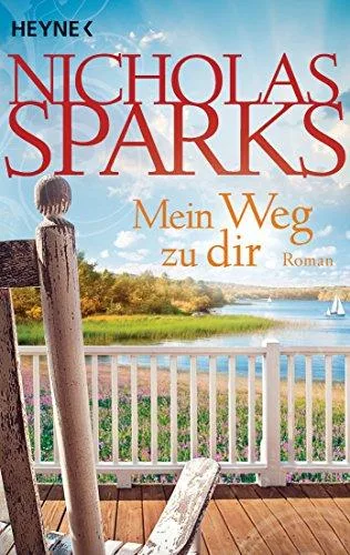 Mein Weg zu dir: Roman [Taschenbuch] [2013] Sparks Nicholas Zöfel Adelheid
