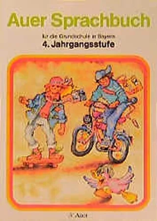 Auer Sprachbuch für die Grundschule - Ausgabe Bayern. Neue Rechtschreibung: Auer Sprachbuch für die Grundschule Ausgabe für Bayern 4. Jahrgangsstufe neue Rechtschreibung