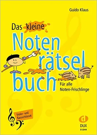 Das kleine Notenrätselbuch: Vilin- und BassschlüsselFür alle Noten-Frischlinge