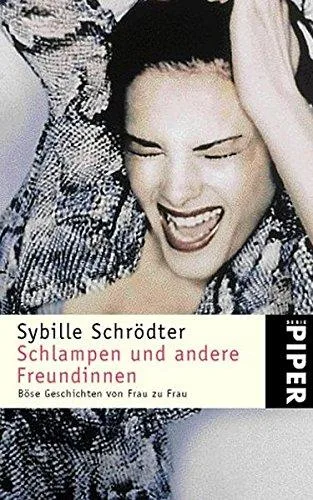 Schlampen und andere Freundinnen