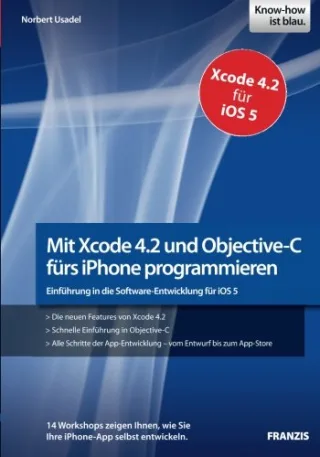 Mit Xcode 4.2 und Objective-C fürs iPhone programmieren