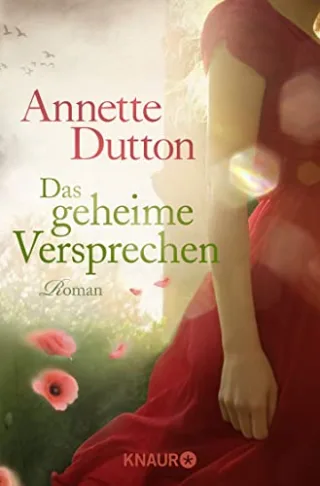 Das geheime Versprechen: Roman [Taschenbuch] [2014] Dutton Annette