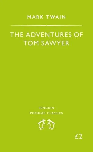 The Adventures of Tom Sawyer (Penguin Popular Classics)
