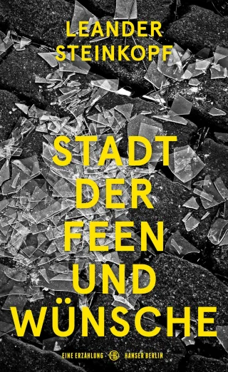 Stadt der Feen und Wünsche: Eine Erzählung