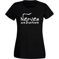 G-graphics T-Shirt Nerven wie Drahtseile Slim-fit-Shirt Damen T-Shirt mit Statement / Spruch als Frontprint