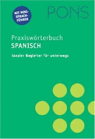 PONS Praxiswörterbuch Spanisch Neubearbeitung