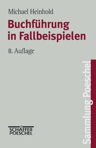 Sammlung Poeschel Bd.94 Buchführung in Fallbeispielen