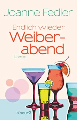 Endlich wieder Weiberabend: Roman [Taschenbuch] [2013] Fedler Joanne Volk Katharina
