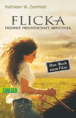 Flicka - Freiheit. Freundschaft. Abenteuer: Das Buch zum Film [Taschenbuch] [2006] W. Zoehfeld Kathleen Strohm Leo H.