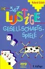 347 lustige Gesellschaftsspiele