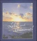Lebe und träume!