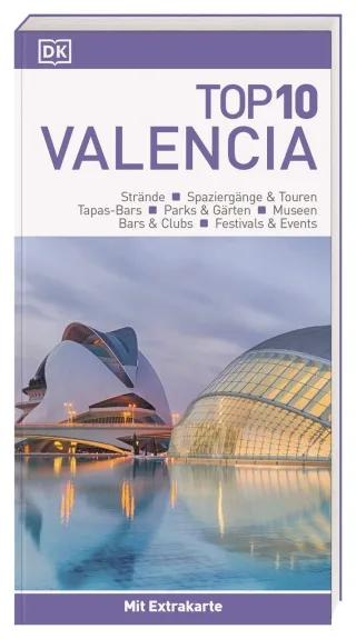 TOP10 Reiseführer Valencia: mit Extra-Karte und kulinarischem Sprachführer zum Herausnehmen